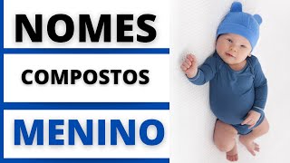 👶NOMES COMPOSTOS MASCULINOS 👶😍🥰 [upl. by Niroht]