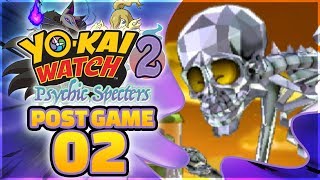 Yokai Watch 2 Psychic Specters  Glitzy Bones POST GAME  Episode 2 [upl. by Enaoj316]