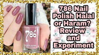 786 Nail Polish Halal or Haram Review and Experiment [upl. by Lachlan]