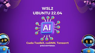 Install CUDA Toolkit cuDNN and TensorRT on WSL2 2024  StepbyStep Guide [upl. by Maillw]