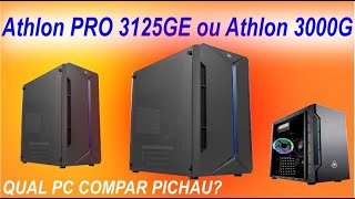 QUAL MELHOR Athlon Silver PRO 3125GE OU Athlon 3000G  TOP 3 PC GAMER PICHAU [upl. by Sivar]