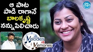 ఆ పాట పాడి రాగానే బాలకృష్ణ నన్ను పిలిచారు  Sameera Bharadwaj  Melodies And Memories [upl. by Anilem7]