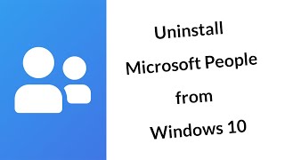 How to Uninstall Microsoft People from Windows 10 [upl. by Kitty]