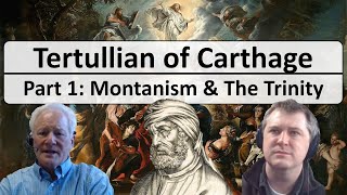 Tertullian  Part 1 Montanism and the Trinity [upl. by Nagirrek435]