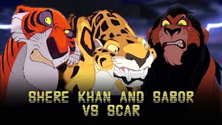 Shere khan and Sabor vs Scar [upl. by Winsor367]