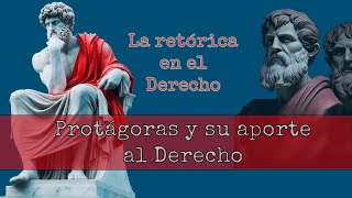 Protágoras y su aporte al Derecho  Filosofía e Historia en el Derecho [upl. by Sewoll]