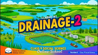 Unraveling Drainage Essential Insights for Class 9 Social Science [upl. by Sall]