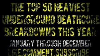 2013s Top 50 Heaviest Underground Deathcore Breakdowns HD [upl. by Lissi]