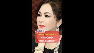 Bà Nguyễn Phương Hằng đối diện với mức án nào  Vietnamnet [upl. by Phyllis936]