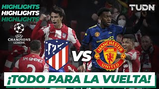 Highlights  Atl Madrid vs Man United  UEFA Champions League 2022  Octavos  TUDN [upl. by Araiet]