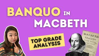 Why is Banquo so important in Macbeth  Top grade character analysis [upl. by Dougie]