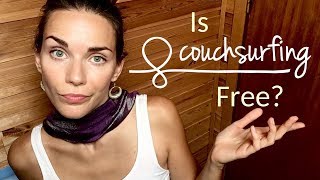 Is Couchsurfing Free The True Costs Of Couchsurfing [upl. by Sivraj]