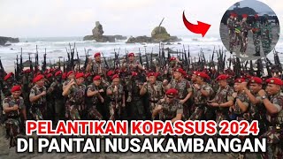 PELANTIKAN KOPASSUS 2024 DI NUSAKAMBANGAN  PEMBARETAN KOMANDO ANGKATAN 108 [upl. by Parshall]