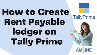 Topic 26 How to create Rent Payable Ledger on Tally Prime Enhance your accounting skills Amzine [upl. by Aaron]