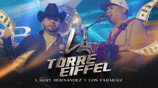 LA TORRE EIFFEL En Vivo  Larry Hernández Los Farmerz [upl. by Haceber]