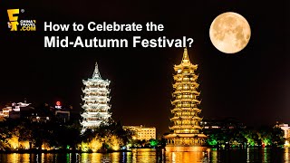 How to Celebrate the Mid Autumn Festival 2024 Traditions and Things to Do [upl. by Okimat]