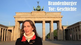 Brandenburger Tor Geschichte [upl. by Chamberlin]