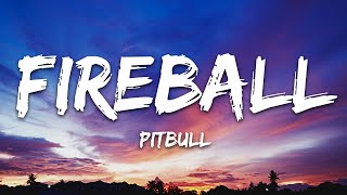 Pitbull  Fireball Lyrics ft John Ryan [upl. by Klinges]