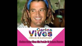 Carlos Vives Mix Clasicos De La Provincia Prod By Dj German Fonseca [upl. by Avaria]