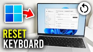 How To Reset Keyboard Settings In Windows 11  Full Guide [upl. by Ntisuj]