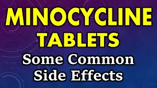 Minocycline side effects  common side effects of minocycline  minocycline tablet side effects [upl. by Ralston]