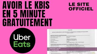 AVOIR LE KBIS EN 5 MINUTE GRATUITEMENT uber eat deliveroo kbis autoentrepreneur ubereat [upl. by Eecyak367]