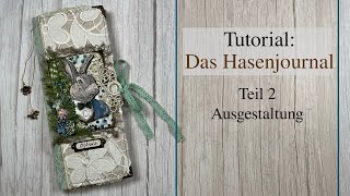 Tutorial Das Hasenjournal Teil 2  Ausgestaltung [upl. by Karlan484]