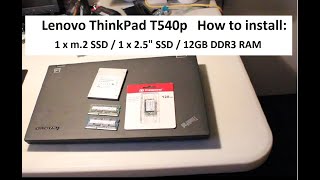 Lenovo ThinkPad T540p m2 SSD 25quot SSD 12GB RAM Win 10 Upgrades 2021 how to install [upl. by Sherilyn]