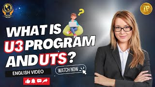 WHAT IS U3 PROGRAM AND UTS  ENGLISH EXPLAINED [upl. by Nohsav]