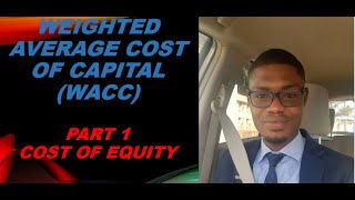 WACC Part 1 Cost of Equity [upl. by Enidualc]