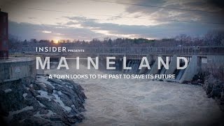 Maineland  A town looks to the past to save its future [upl. by Lorita]