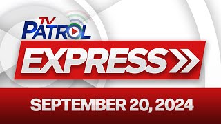 TV Patrol Express September 20 2024 [upl. by Luckett122]