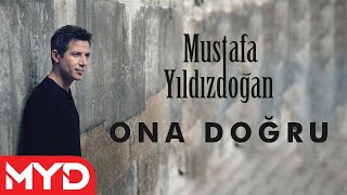 Mustafa Yıldızdoğan  Ona Doğru [upl. by Aday]