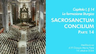 Sacrosanctum Concilium  Cap I § 14  P Giorgio M Faré [upl. by Rimidalg]