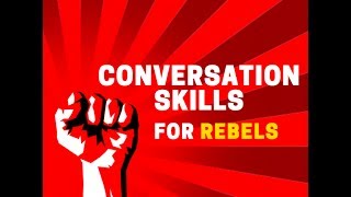 CONVERSATION SKILLS FOR REBELS  CONVERSATION TIPS [upl. by Fowler]