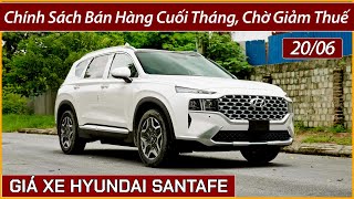 Thay đổi khuyến mại xe Hyundai SantaFe cuối tháng 06 Lăn bánh vẫn rẻ hơn Honda CRV rất nhiều [upl. by Ezzo327]