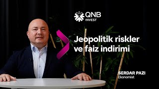 QNB Invest Yatırım Gündemi  Jeopolitik riskler ve faiz indirimi [upl. by Notsla]