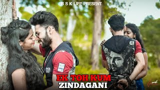 Ek Toh Kum Zindagani  Pyaar Do Pyaar Lo  Gangster Story  Neha Kakkar  BSK Life [upl. by Anneis]