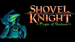 Shovel Knight  Plague of Shadows any in 4512 [upl. by Eimorej952]