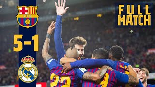 FULL MATCH Barça 51 Madrid 2018  Unbelievable manita match at Camp Nou 👋 [upl. by Tereb]