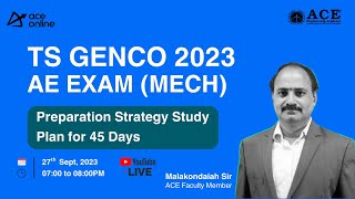 TS GENCO 2023 AE Exam MECH  45 Days Study Plan  Preparation Strategy  ACE Online Live [upl. by Annairam458]