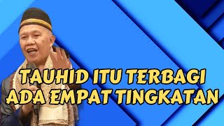 TAUHID ITU TERBAGI ADA EMPAT TINGKATAN [upl. by Rehposirhc908]