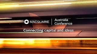 Highlights from the 2024 Macquarie Australia Conference  Macquarie Group [upl. by Shishko]