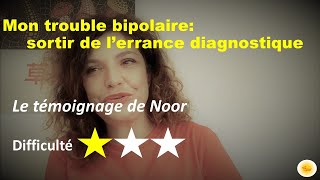 Mon trouble bipolaire sortir de lerrance diagnostique  le témoignage de Noor [upl. by Florrie]