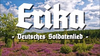 Erika ✠ German March and Soldier SongLyrics [upl. by Nelloc]