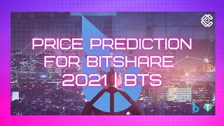 PRICE PREDICTION FOR BITSHARE 2021  BTS CRYPTO 4CTRADING [upl. by Annasor]