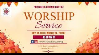 Partakers Church Worship Service 111724WE DO NOT OWN THE RIGHTS TO THIS MUSIC [upl. by Buatti]