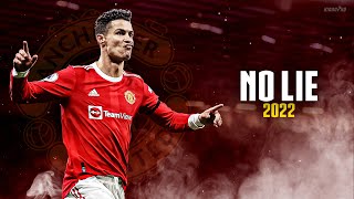 Cristiano Ronaldo ► quotNO LIEquot  Sean Paul ft Dua Lipa • Manchester United Skills amp Goals 2022  HD [upl. by Nuahsak]