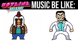 HOTLINE MIAMI MUSIC BE LIKE [upl. by Lougheed422]