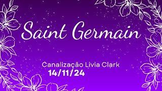 Saint Germain  Mensagem canalizada  141124 [upl. by Wagoner]